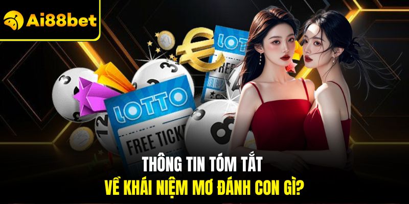 Thông tin tóm tắt về khái niệm mơ đánh con gì?